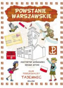 Klub Poszukiwaczy Tajemnic. Powstanie Warszawskie