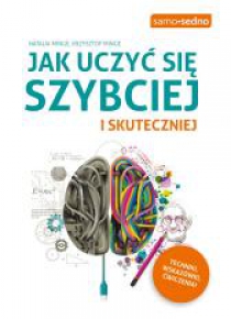 Jak uczyć się szybciej i skuteczniej