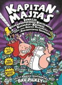 Kapitan Majtas. Inwazja Nieprawdopodobnie...