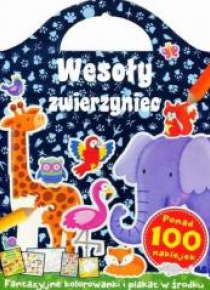 Wesoły zwierzyniec. Fantazyjne kolorowanki