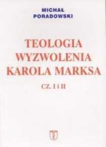 Teologia wyzwolenia Karola Marksa cz. I i II