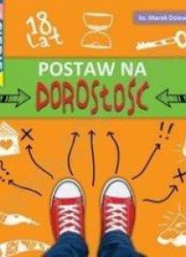 Dla Ciebie. Postaw na dorosłość