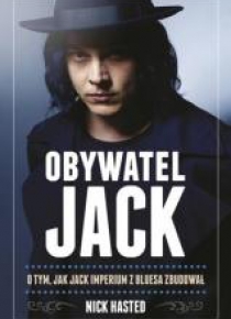 Obywatel Jack. O tym, jak Jack imperium z bluesa..