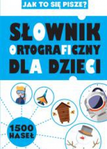 Słownik ortograficzny dla dzieci