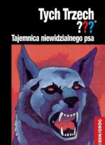 Tych Trzech??? Tajemnica niewidzialnego psa