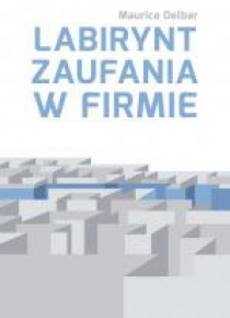 Labirynt zaufania w firmie