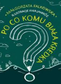 Po co komu biała kredka?