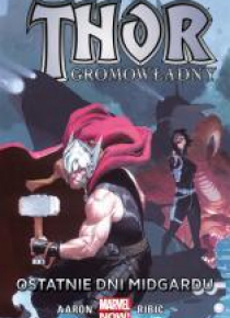 Thor Gromowładny. T.4 Ostatnie dni Midgardu