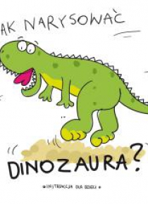 Jak narysować dinozura?