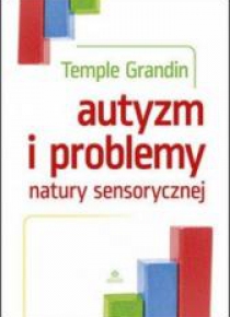 Autyzm i problemy natury sensorycznej