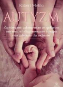 Autyzm. Zapobieganie zaburzeniom ze spektrum...