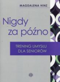 Nigdy nie jest za późno