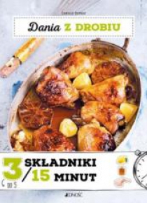 Dania z drobiu 3 składniki w 15 minut