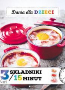 Dania dla dzieci 3 składniki w 15 minut