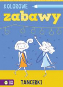 Kolorowe zabawy. Tancerki