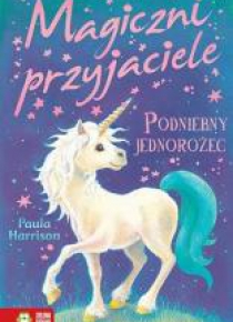 Magiczni przyjaciele. Podniebny jednorożec