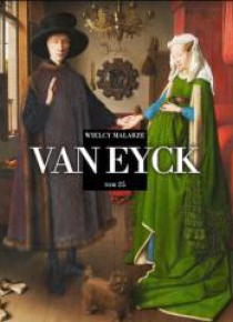 Wielcy Malarze T.25 Van Eyck