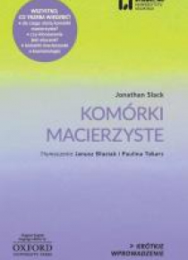 Krótkie Wprowadzenie 7. Komórki macierzyste