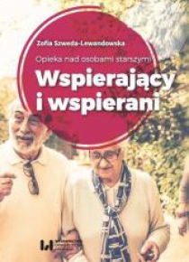 Opieka nad osobami starszymi. Wspierający...