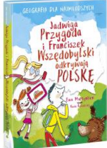 Jadwiga P. i Franciszek W. odkrywają Polskę