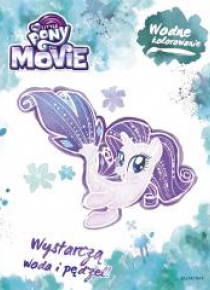 My Little Pony The Movie. Wodne kolorowanie