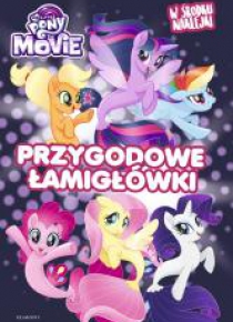 My Little Pony The Movie. Przygodowe łamigłówki