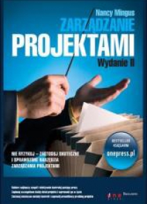 Zarządzanie projektami. Wydanie II