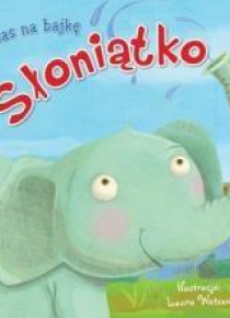 Czas na bajkę. Słoniątko