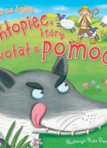 Czas na bajkę. Chłopiec, który wołał o pomoc
