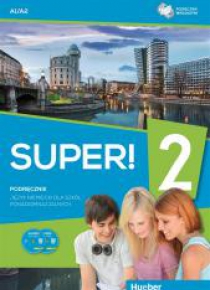 Super! 2 Podręcznik wieloletni A1+A2 + CD HUEBER