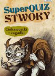 Kapitan Nauka. SuperQuiz Stwory