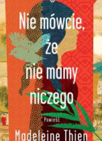 Nie mówcie, że nie mamy niczego