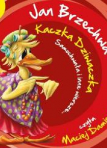 Kaczka Dziwaczka, Samochwała i inne wiersze