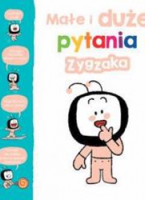 Małe i duże pytania Zygzaka