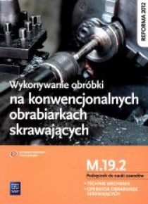 Wykonywanie obróbki na konwencjonalnych... M.19.2