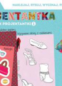 Mała projektantka. Szkicownik projektantki 1
