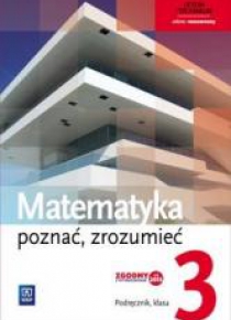 Matematyka LO 3 Poznać, zrozumieć Podr. ZR WSiP
