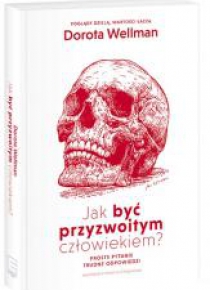 Jak być przyzwoitym człowiekiem ?
