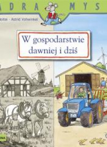 W gospodarstwie dawniej i dziś