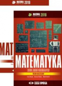 Matura 2018 Matematyka Zb. zad. matural. ZR OMEGA