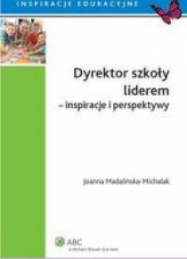 Dyrektor szkoły liderem inspiracje i perspektywy