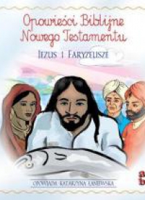 Opowieści Biblijne. Jezus i Faryzeusze audiobook