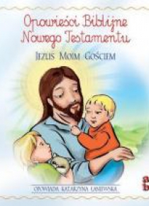 Opowieści Biblijne. Jezus moim gościem audiobook