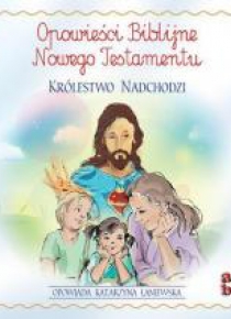 Opowieści Biblijne. Królestwo nadchodzi audiobook