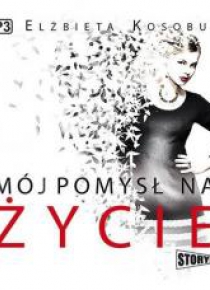 Mój pomysł na życie audiobook