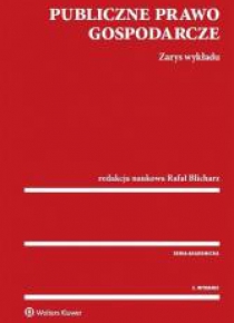 Publiczne prawo gospodarcze. Zarys wykładu, 2 wyd.