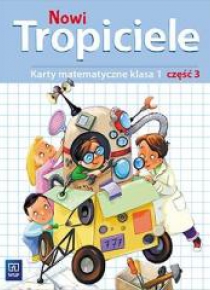 Nowi Tropiciele SP 1 Matematyka ćwiczenia cz.3