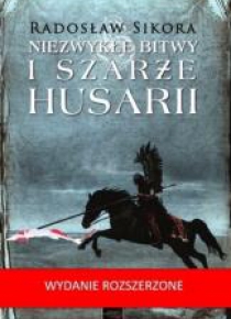 Niezwykłe bitwy i szarże husarii
