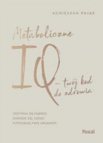 Metaboliczne IQ - twój kod do zdrowia