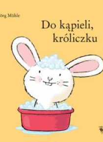Do kąpieli, króliczku